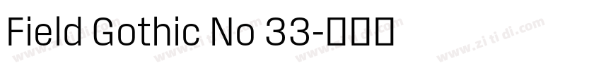 Field Gothic No 33字体转换
